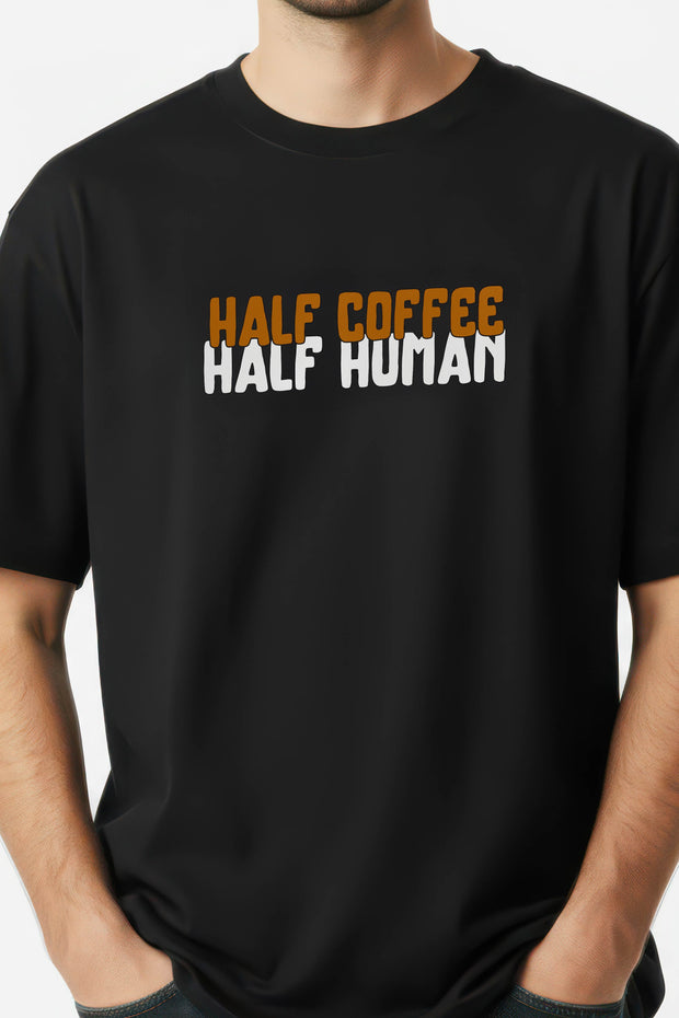 Half Coffee - Oversized Tshirt